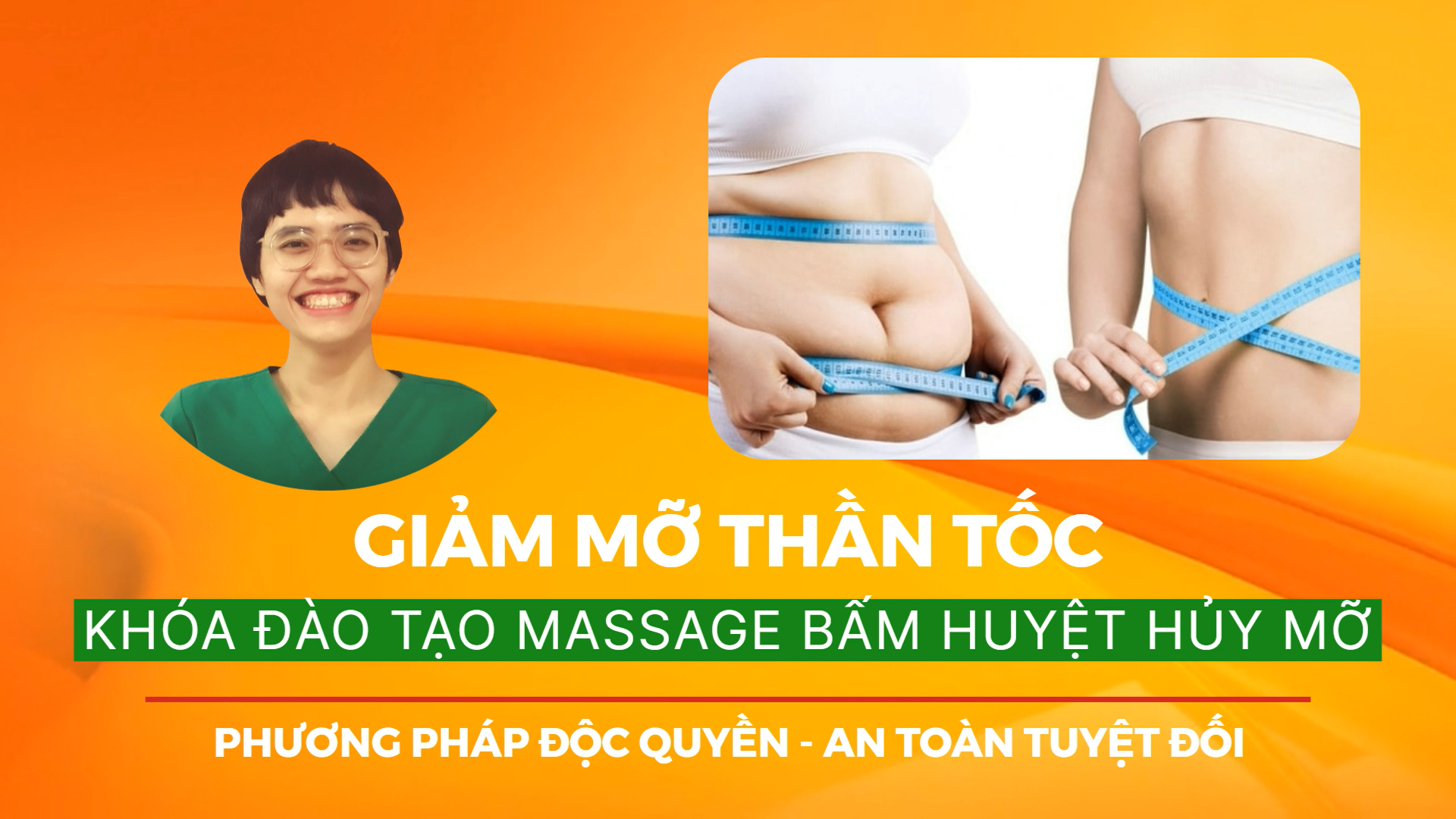 GIẢM MỠ THẦN TỐC - Khoá Đào tạo Massage Bấm Huyệt Hủy Mỡ